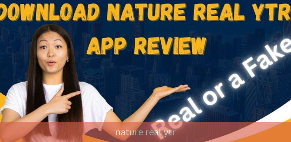 nature real ytr