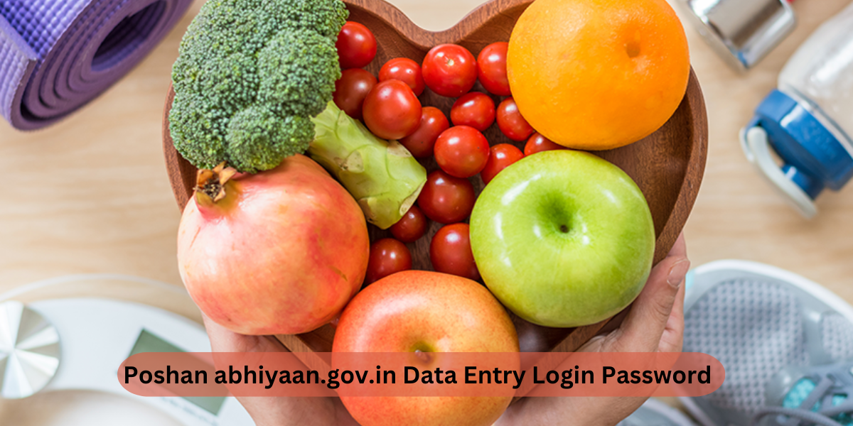 Poshan abhiyaan.gov.in Data Entry Login Password