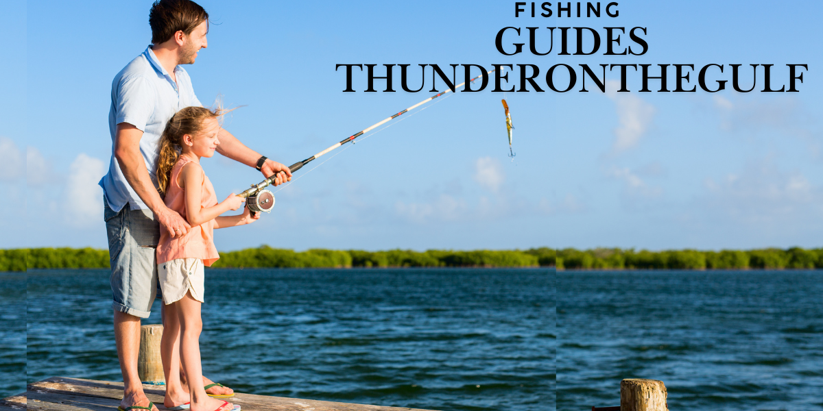 Fishing Guides Thunderonthegulf – Ultimate Guide to Your Gulf Coast Fishing Adventure
