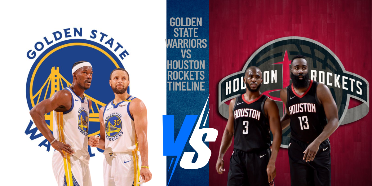 Golden State Warriors vs Houston Rockets Timeline