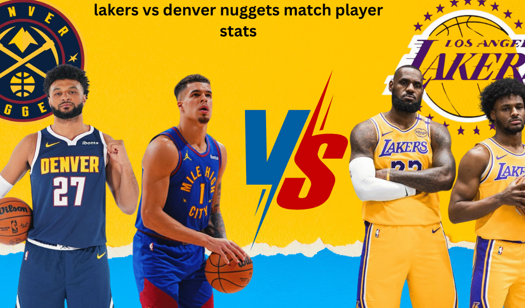 Lakers vs Denver Nuggets Match Player Stats